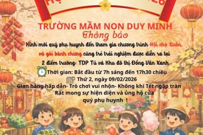 Trường Mầm non Duy Minh trân trọng kính mời quý vị đại biểu cùng toàn thể các bậc cha mẹ trẻ về tham dự  cùng trẻ hoạt động trải nghiệm “HỘI CHỢ XUÂN – GÓI BÁNH CHƯNG”.